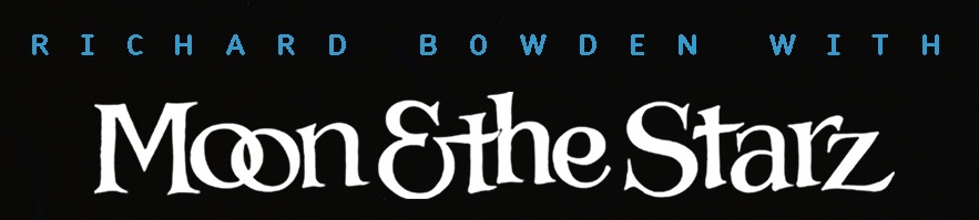 Richard Bowden with Moon & the Starz